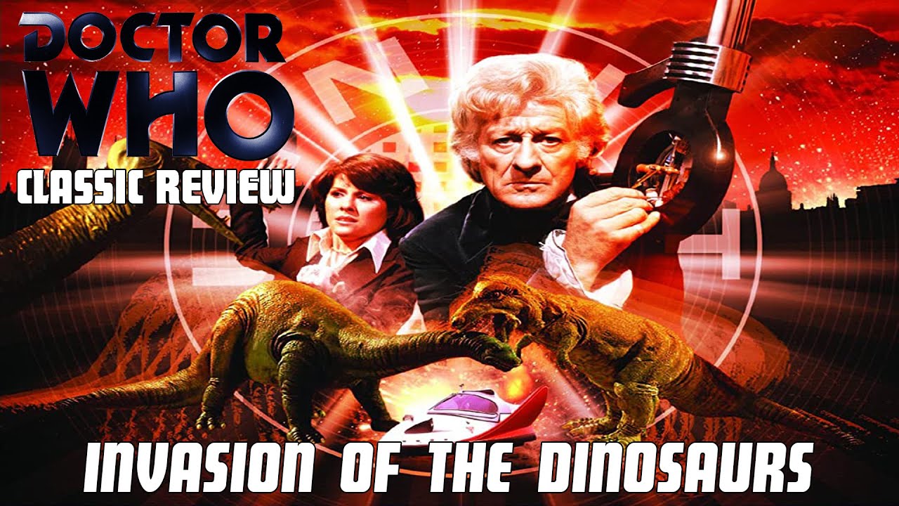 Doctor Who Classic Review - Invasion of the Dinosaurs
