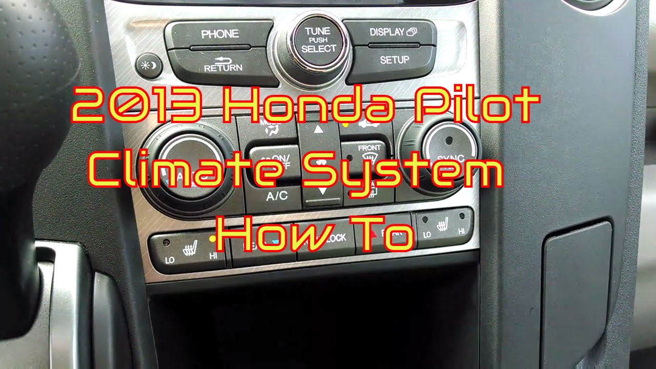 2013 Honda Pilot - Climate Control System Review