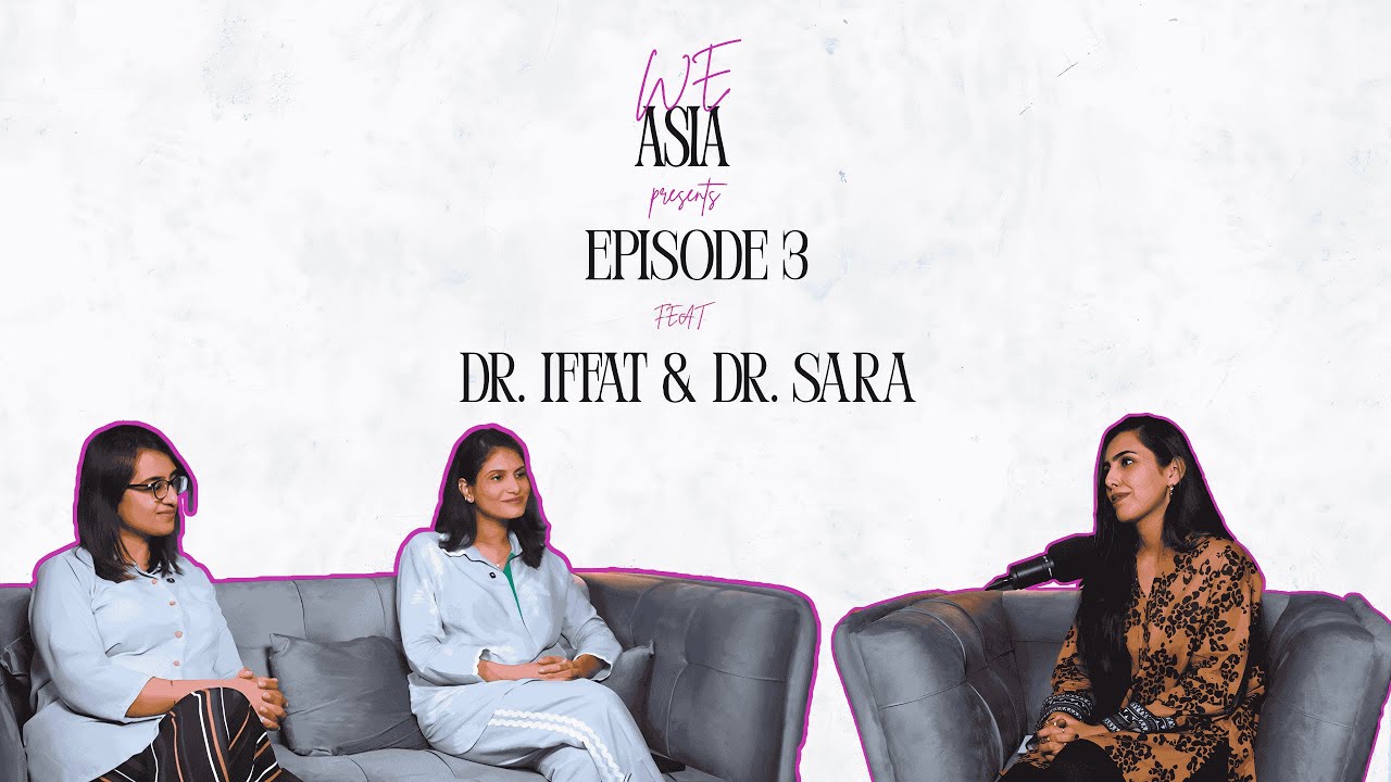 Co-Founder Series| EP 03 Dr. Sara Saeed & Dr. Iffat Zafar on Empowering Healthcare with Sehat Kahani