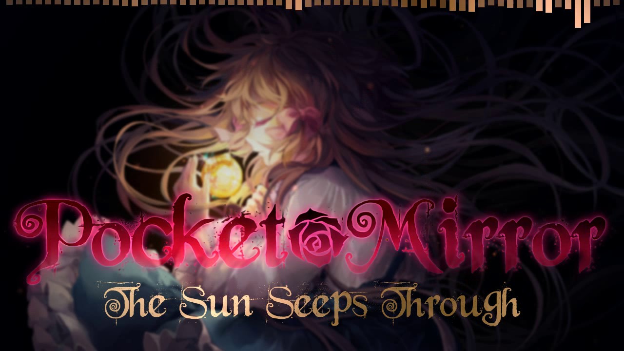 Pocket Mirror - The Sun Seeps Through Extended