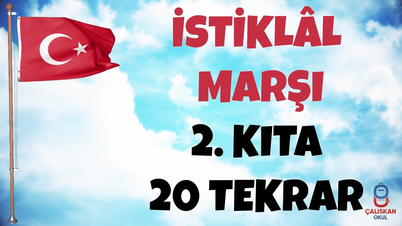 İSTİKLAL MARŞI 2. KITA EZBERLEME - 20 TEKRAR