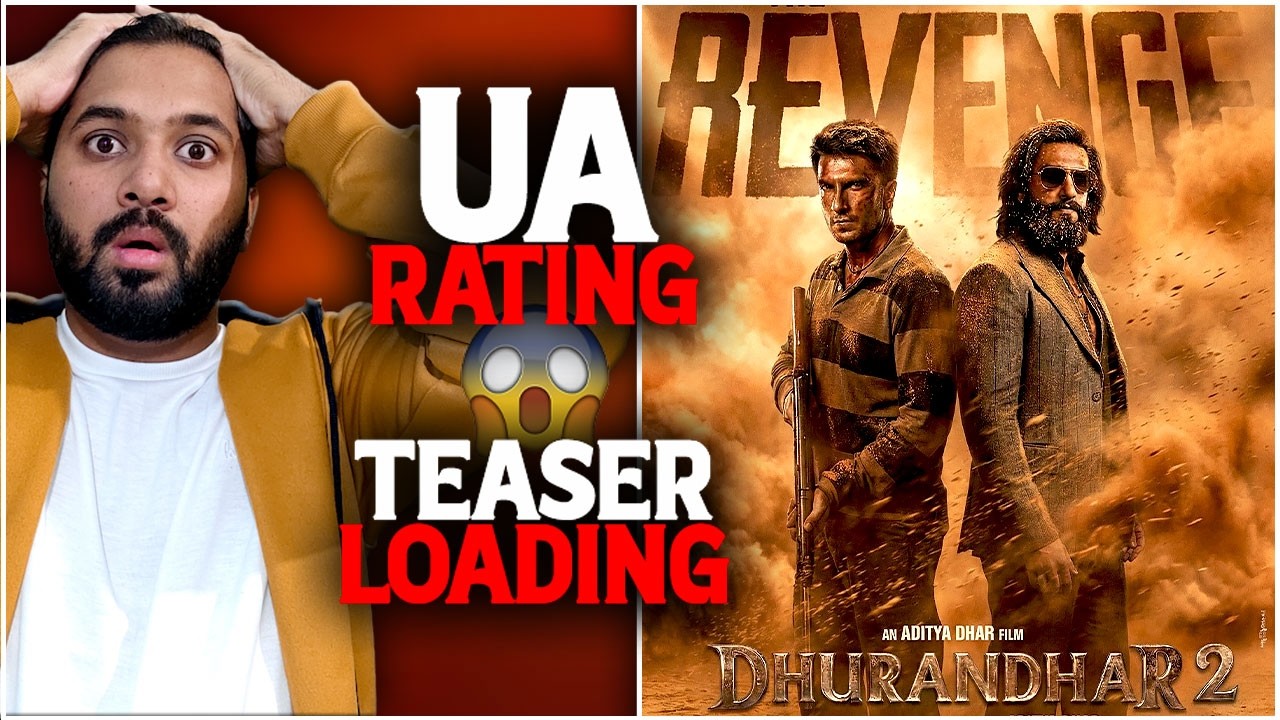 Dhurandhar 2 Shocking Latest Update | Dhurandhar 2 UA Rating | Dhurandhar 2 Teaser | Toxic Teaser