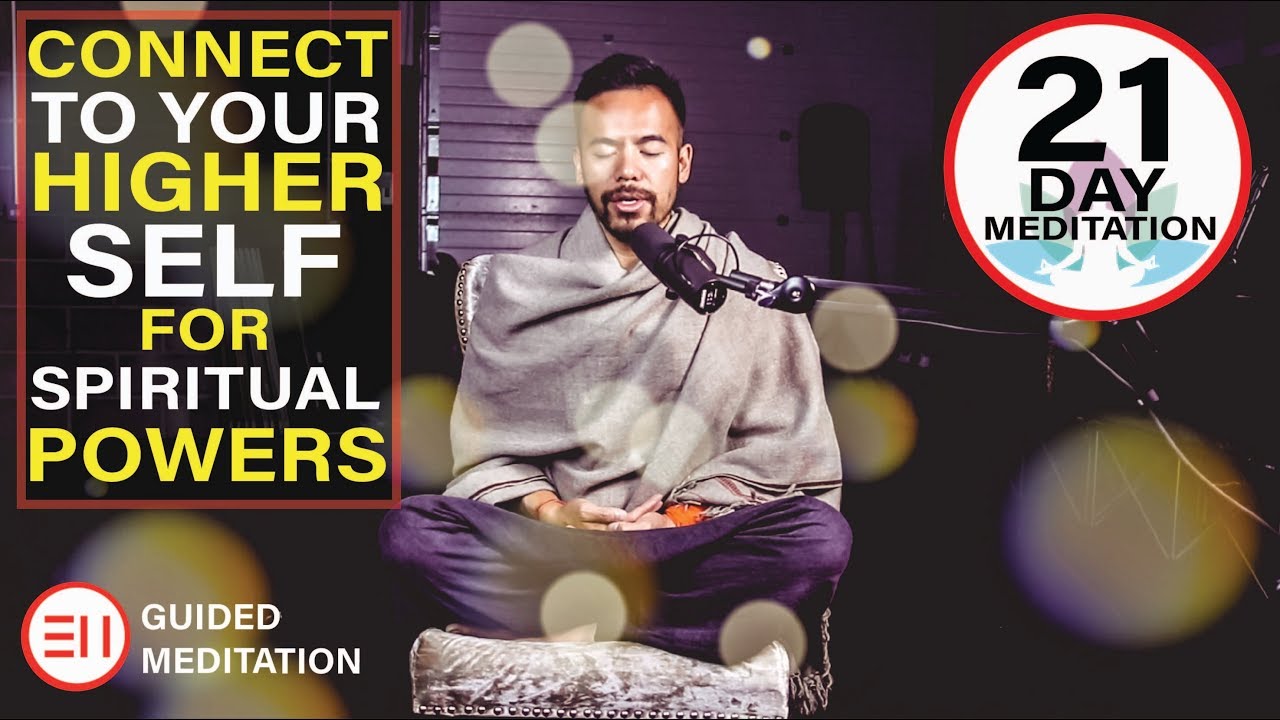 Connect with Your Higher Self for Spiritual Powers | 21 Day Guided Meditation
