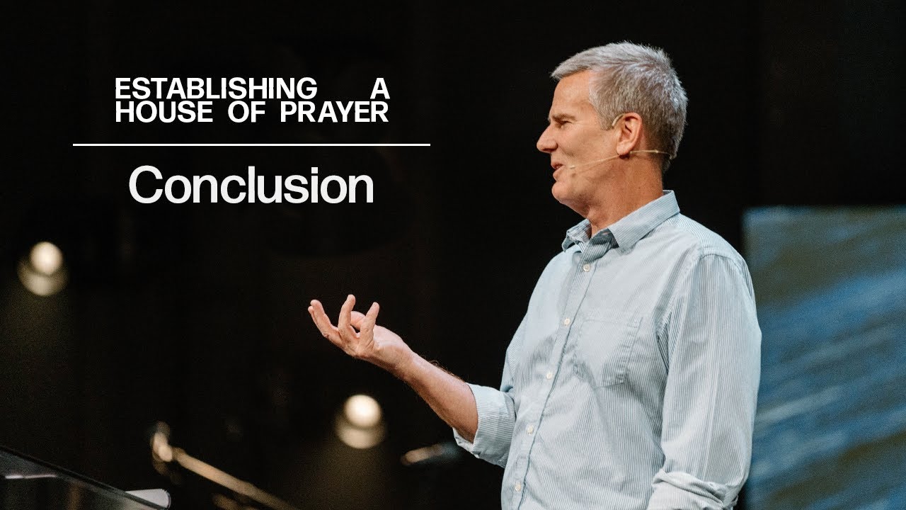 Establishing a House of Prayer | Conclusion