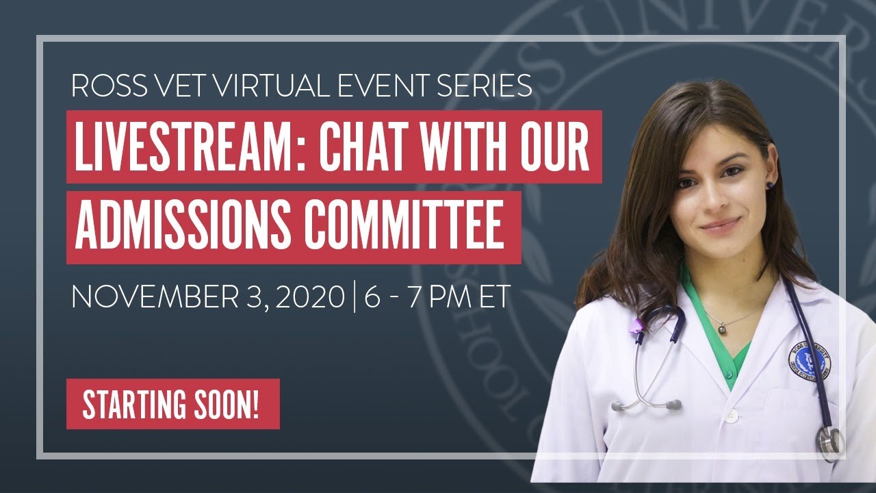 Ross Vet Livestream: Chat with our Admissions Committee