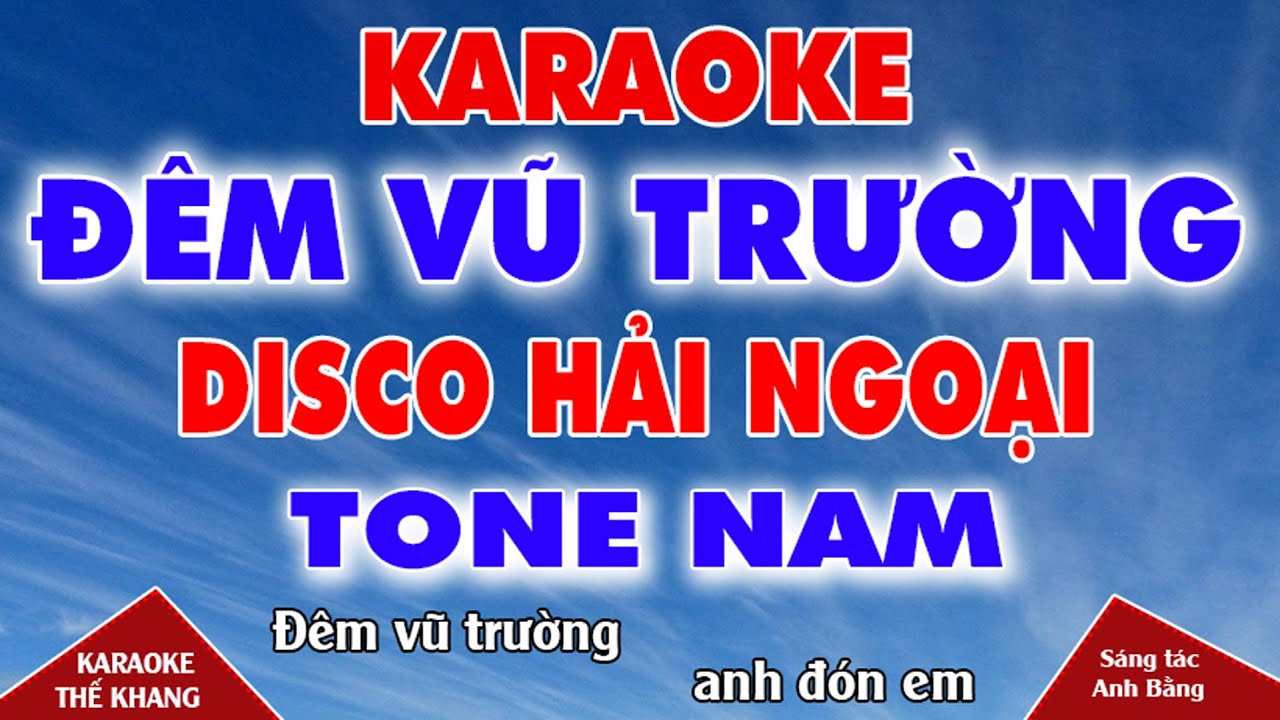 Đêm Vũ Trường (ST Anh Bằng) Karaoke Tone Nam Beat Phối Disco Hải Ngoại ll Thế Khang Organ