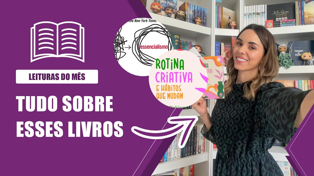 Essencialismo (Greg Mckeown) e Rotina criativa e hábitos que mudam (Larissa Rodrigues)