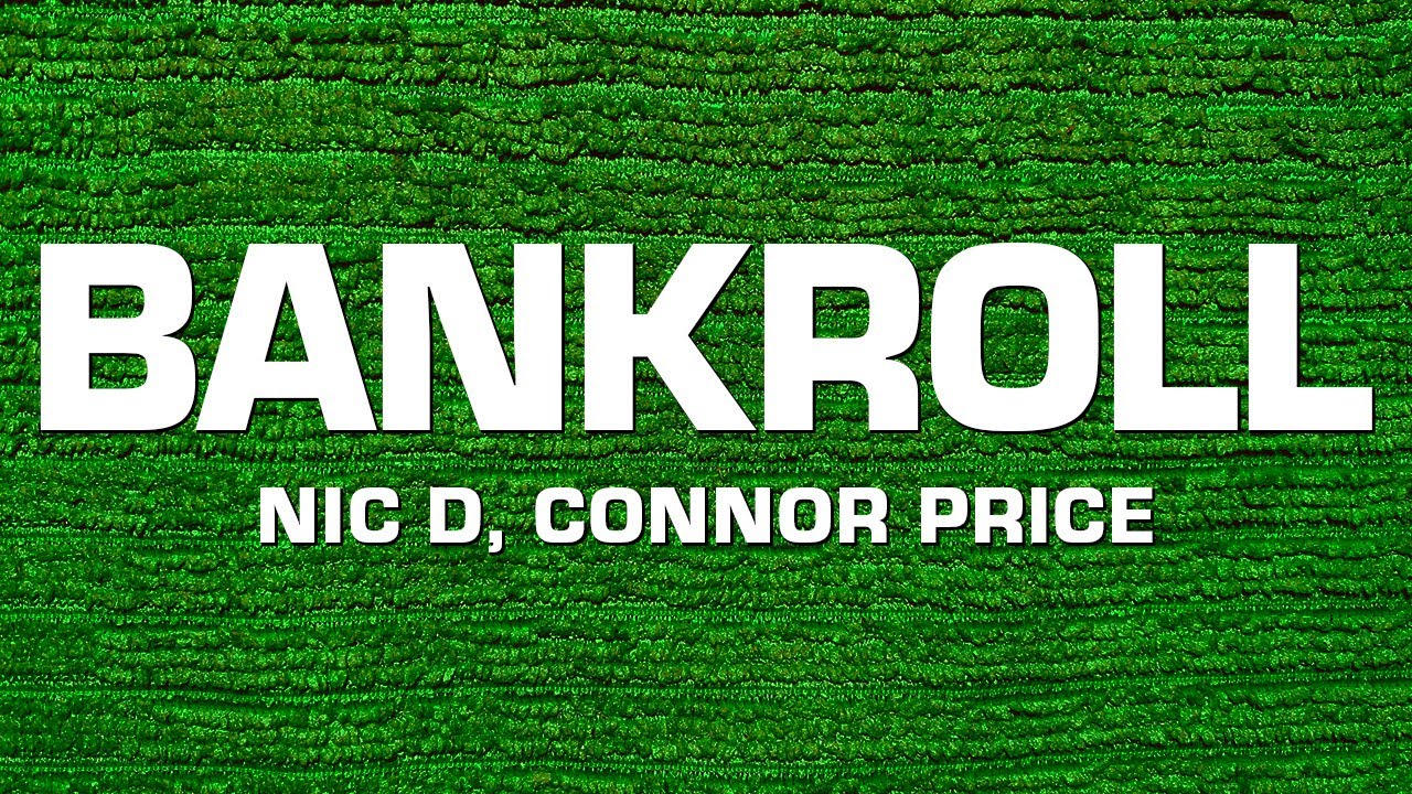Nic D & Connor Price - Bankroll