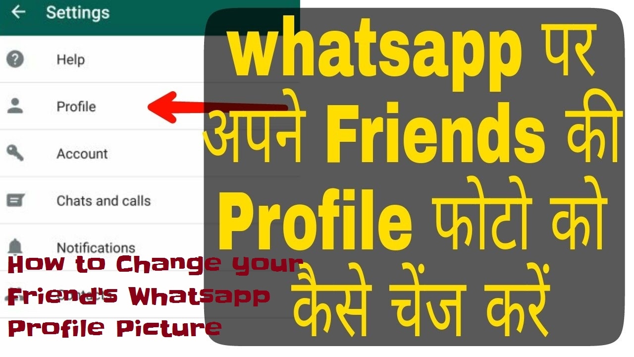 {100%Working}How to Change your Friend's WhatsApp Profile Picture [Easy Method]
