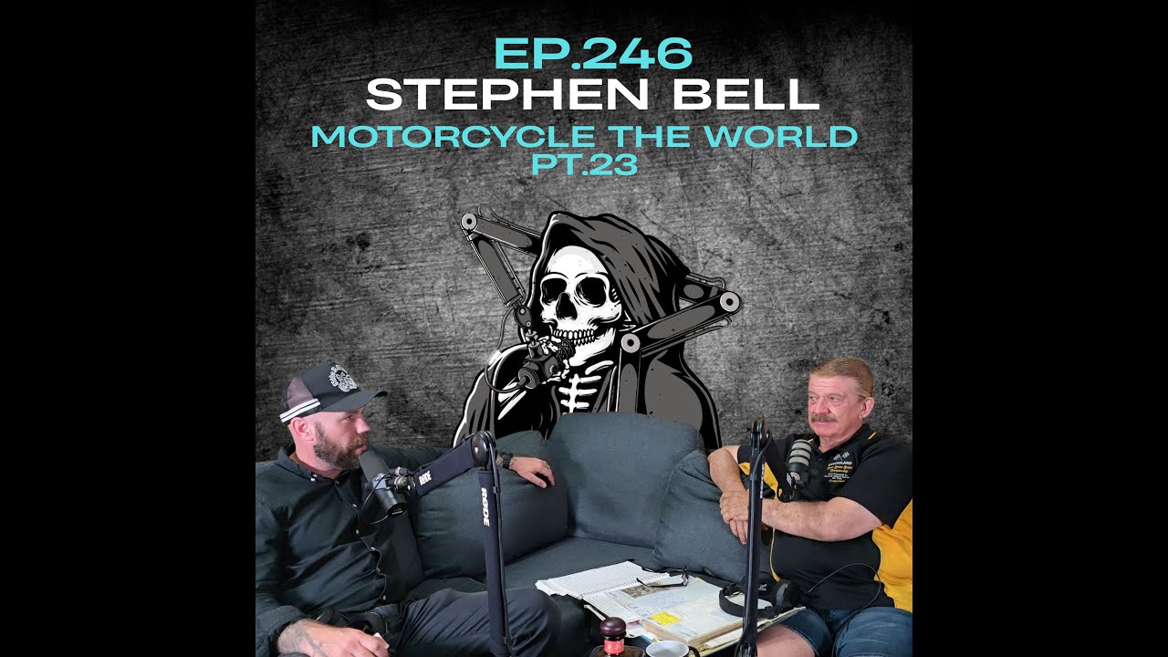 Deadass Podcast Ep.246 - Stephen Bell: Motorcycle the World Pt.23