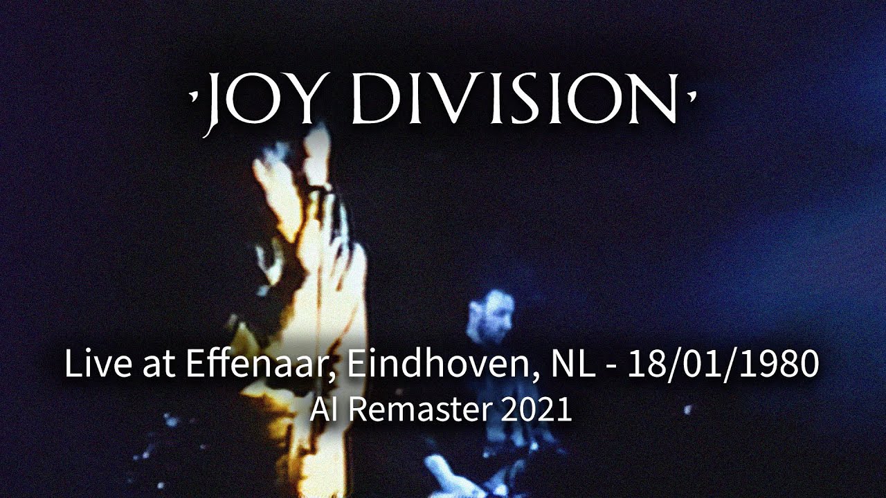 Joy Division - Live at Effenaar, Eindhoven, NL - 18/01/1980, Ai Remaster 2021