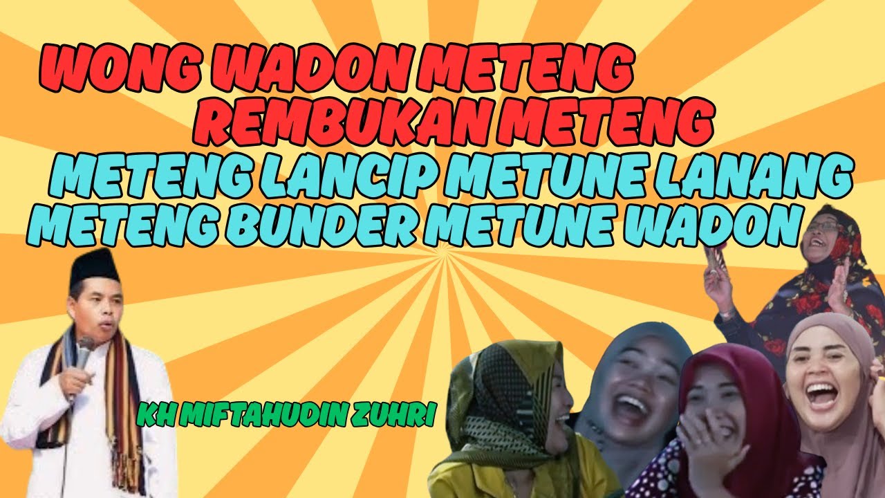 CERAMAH KH MIFTAHUDIN ZUHRI PALING LUCU TERBARU 🤣 WONG METENG REMBUKAN METENG