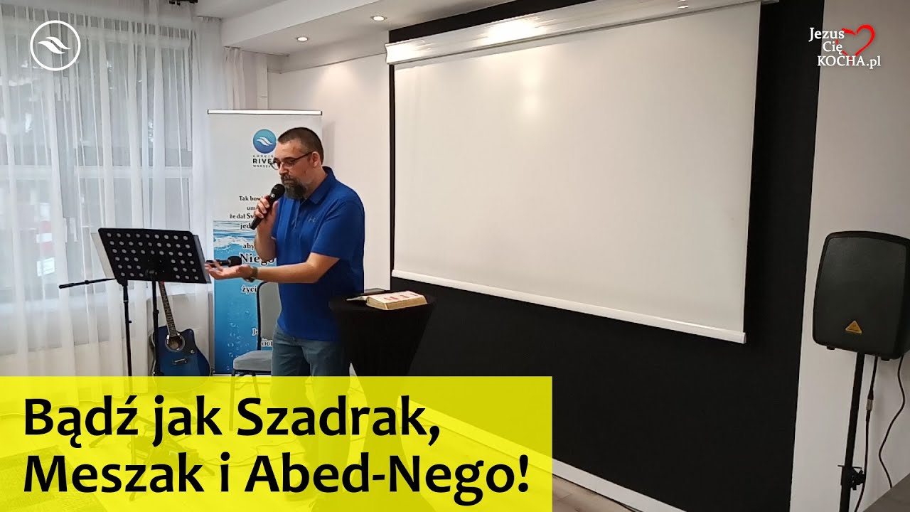 Bądź jak Szadrak, Meszak i Abed-Nego! | Pastor Miron Wojnowski