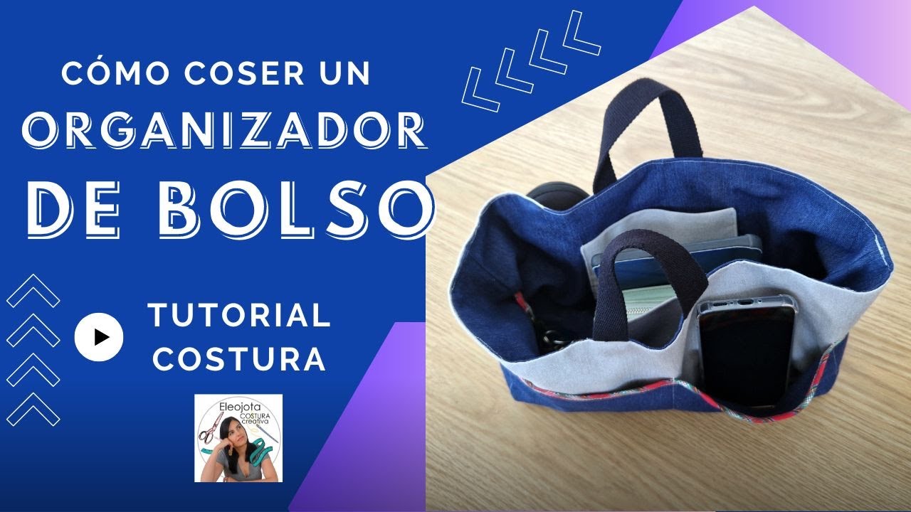 C&oacute;mo coser un organizador de bolso | TUTORIAL COSTURA | ELEOJOTA