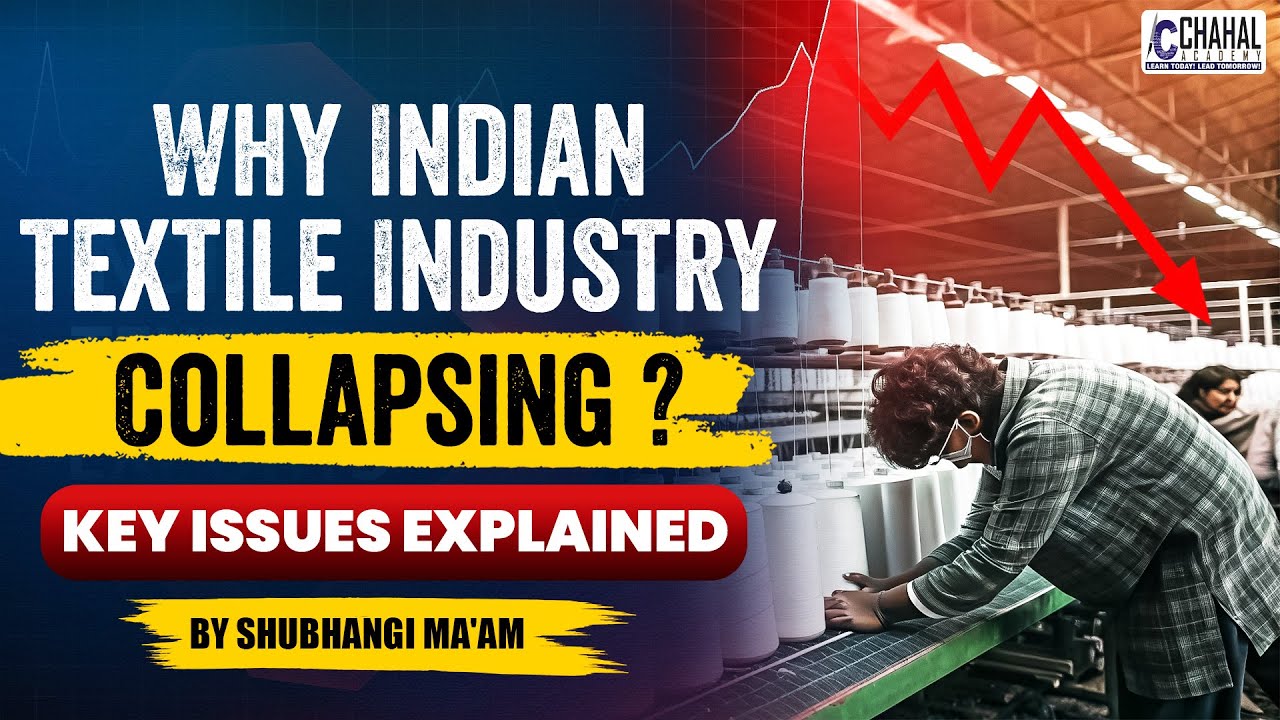 Why India’s Textile Sector is Struggling? Challenges & Solutions! | Explained by Shubhangi Ma'am