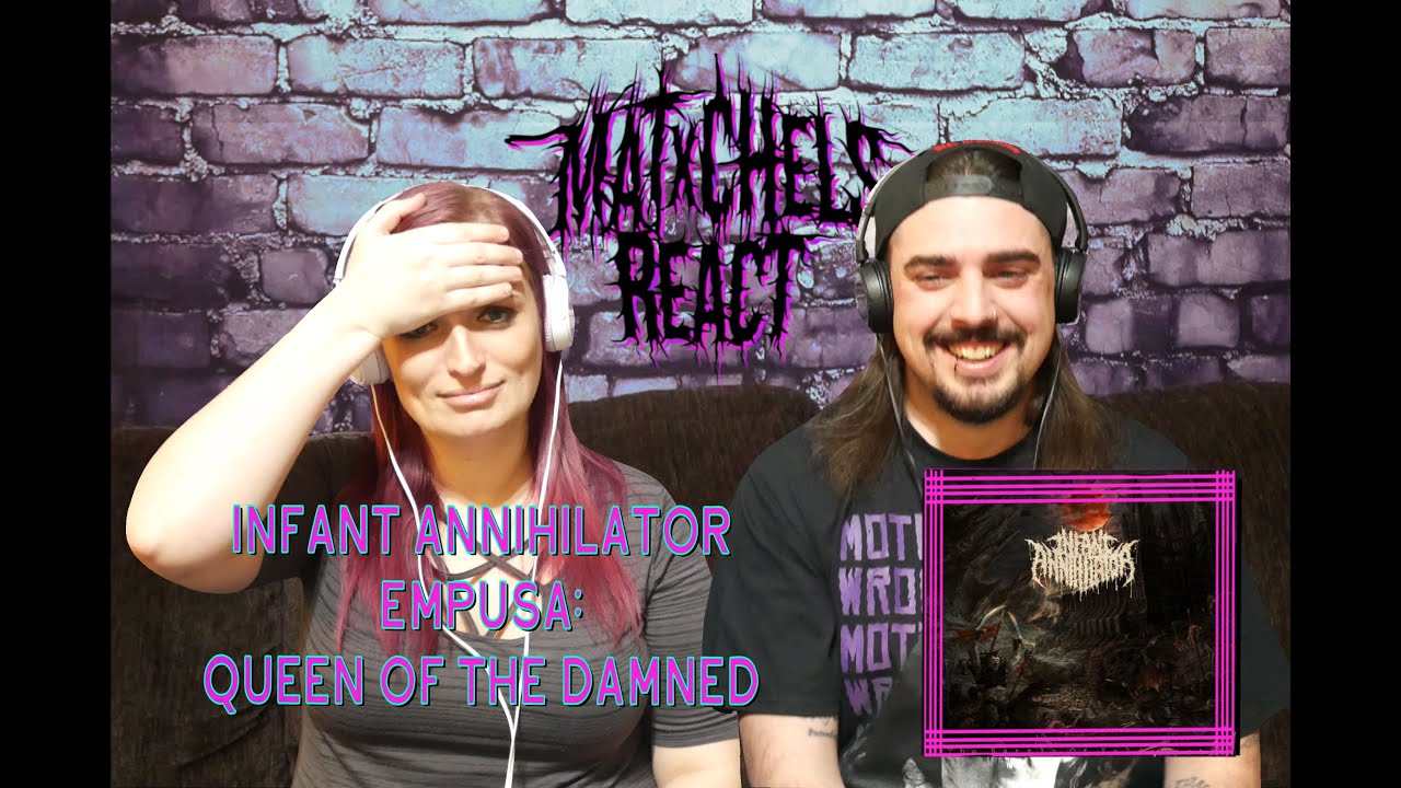 Infant Annihilator - Empusa Queen of the Damned (First Time React / Review)