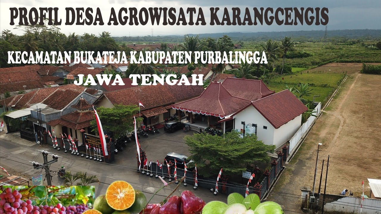 VIDEO PROFIL DESA AGROWISATA KARANGCENGIS KECAMATAN BUKATEJA KABUPATEN PURBALINGGA JAWA TENGAH