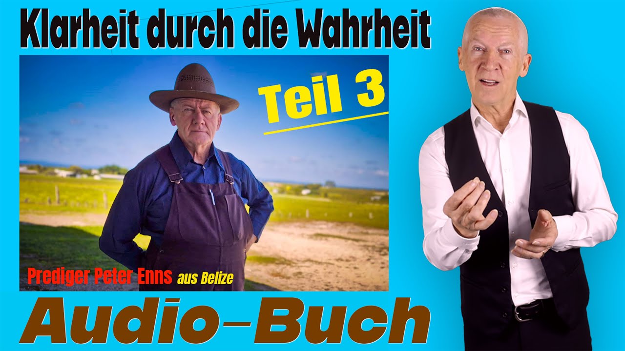 3 Klarheit durch die Wahrheit — Audio-Buch  - Plautdietsch
