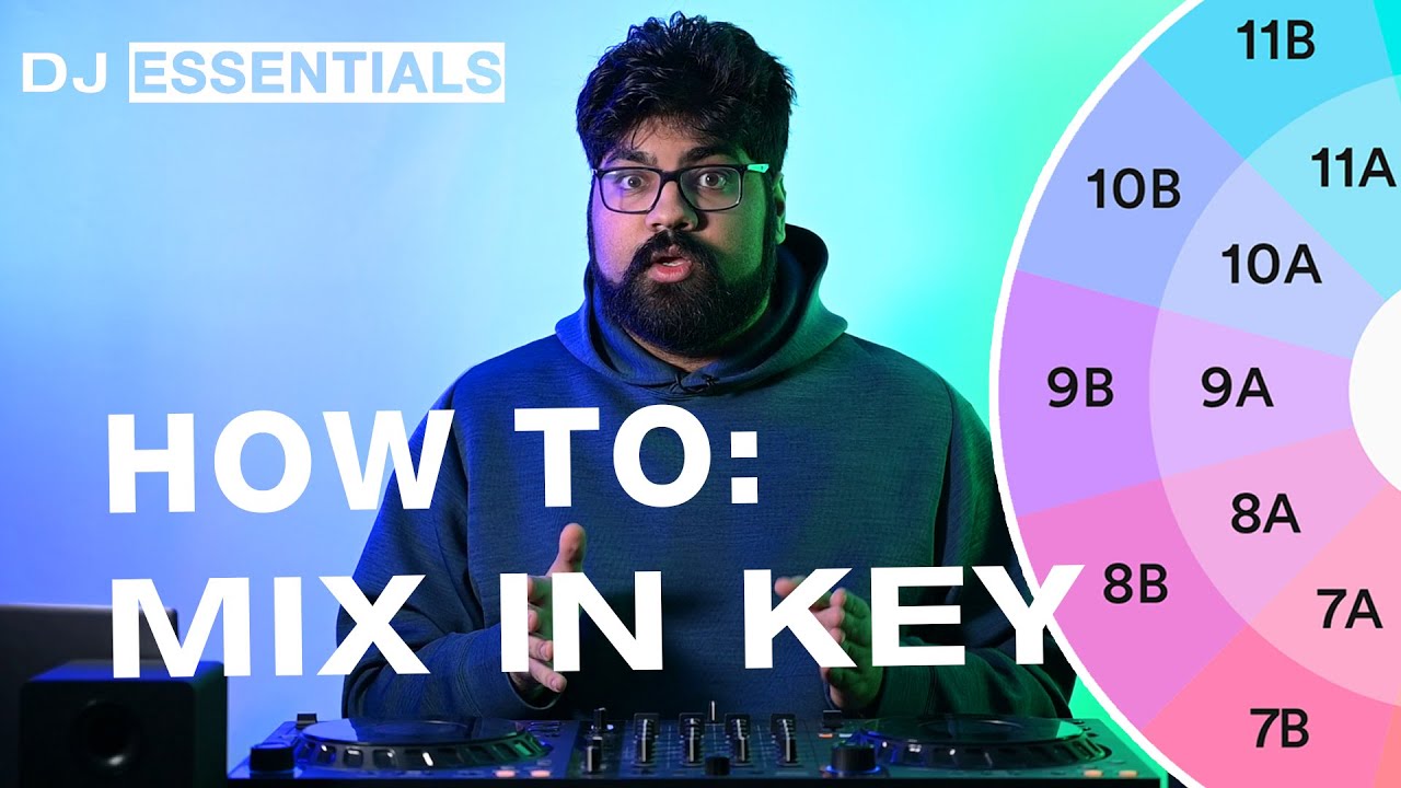 MIXING IN KEY For Beginners | DJ ESSENTIALS