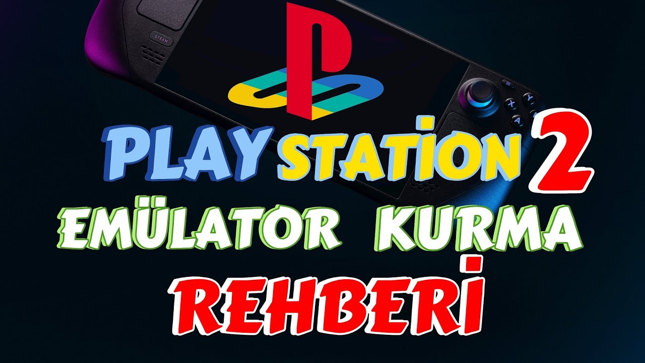 STEAM DECK'E PS2 EMÜLATÖRÜ KURMA REHBERİ | PLAYSTATİON 2 ARTİK ELİNİZİN ALTİNDA 🔥😎