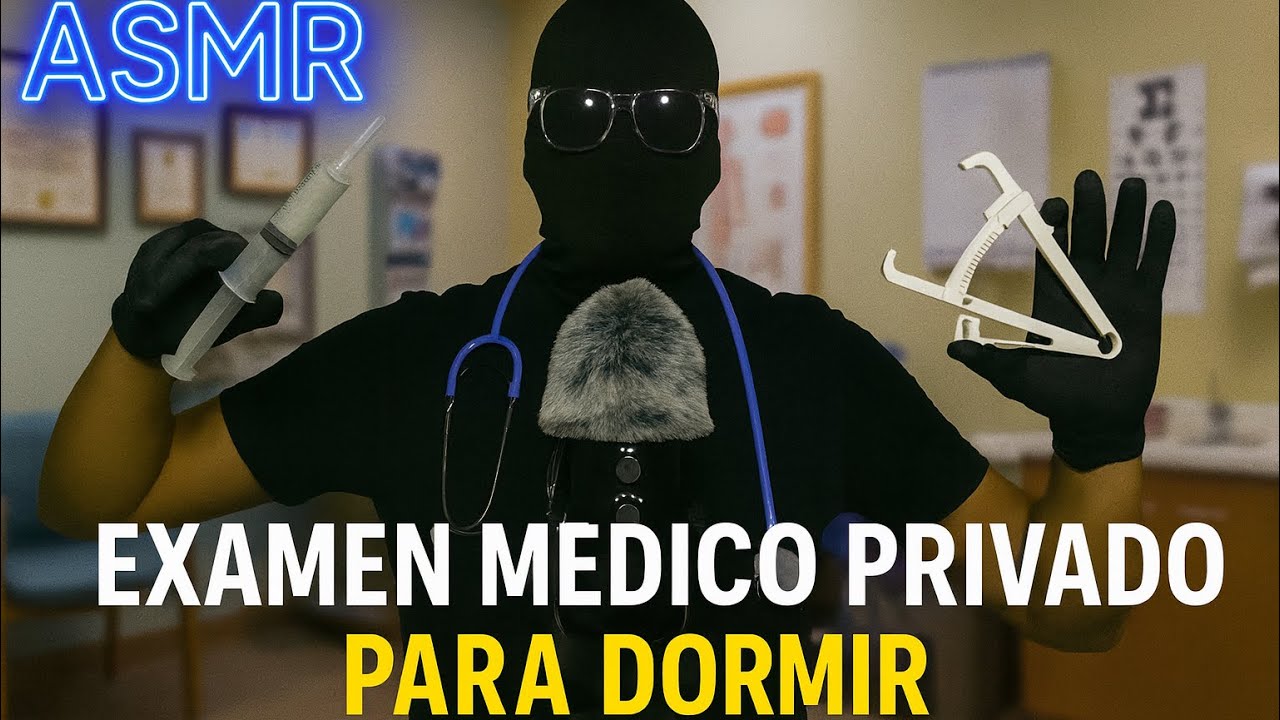 ASMR ESPAÑOL | Examen Médico Privado Para Dormir ✨👨‍⚕️😴