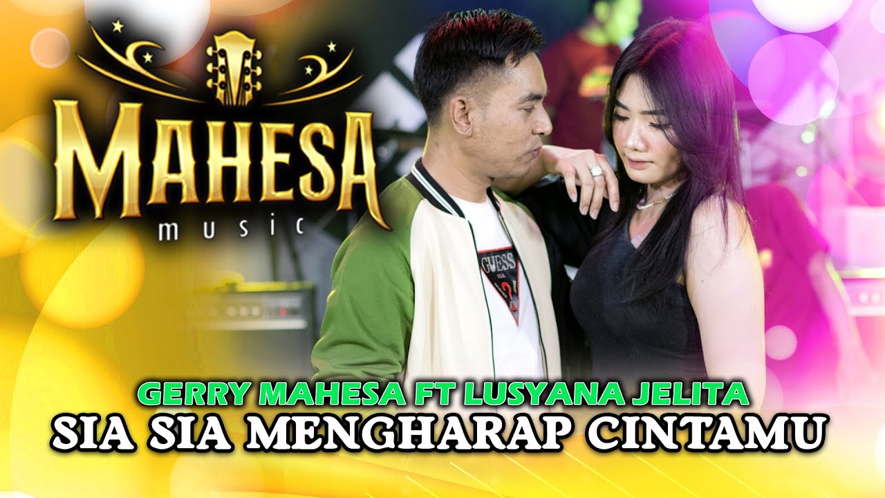Sia Sia Mengharap Cintamu -  Lusyana Jelita Ft. Gerry Mahesa  (Official Music Video)