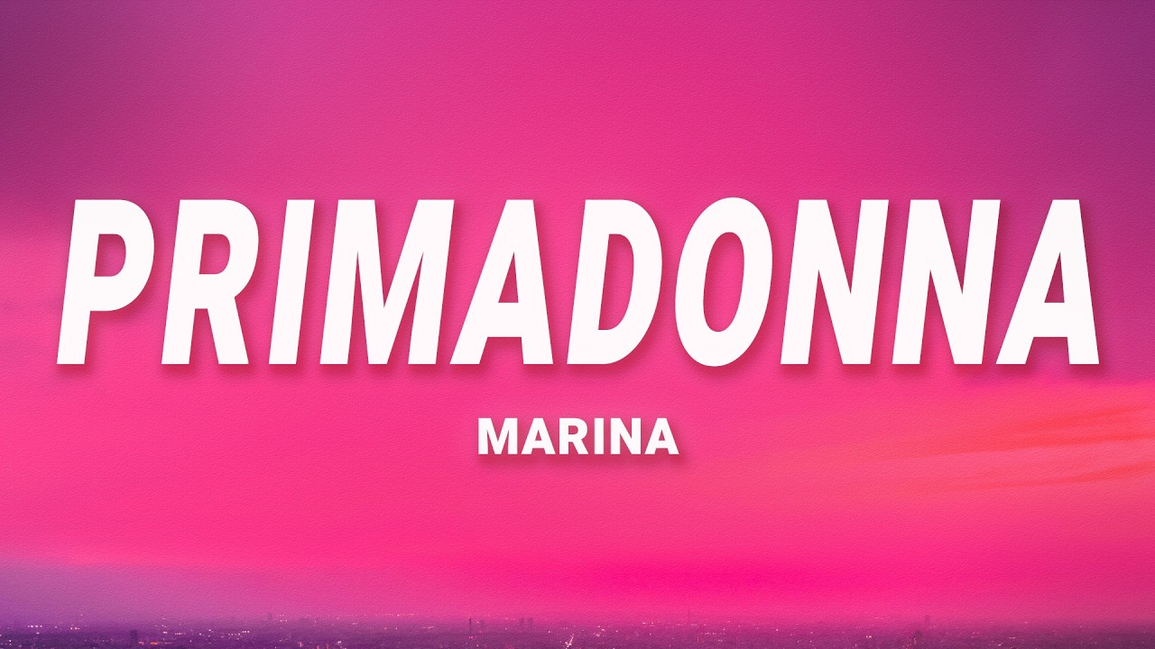 Primadonna - MARINA (Lyrics)