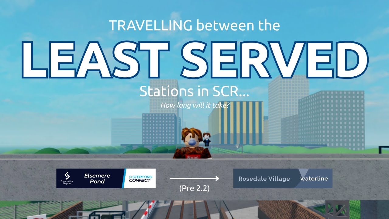 How long does it take to travel between the LEAST SERVED stations in SCR?