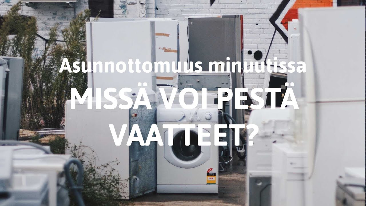 Asunnottomuus minuutissa 9 / Miss&auml; voi pest&auml; vaatteet?