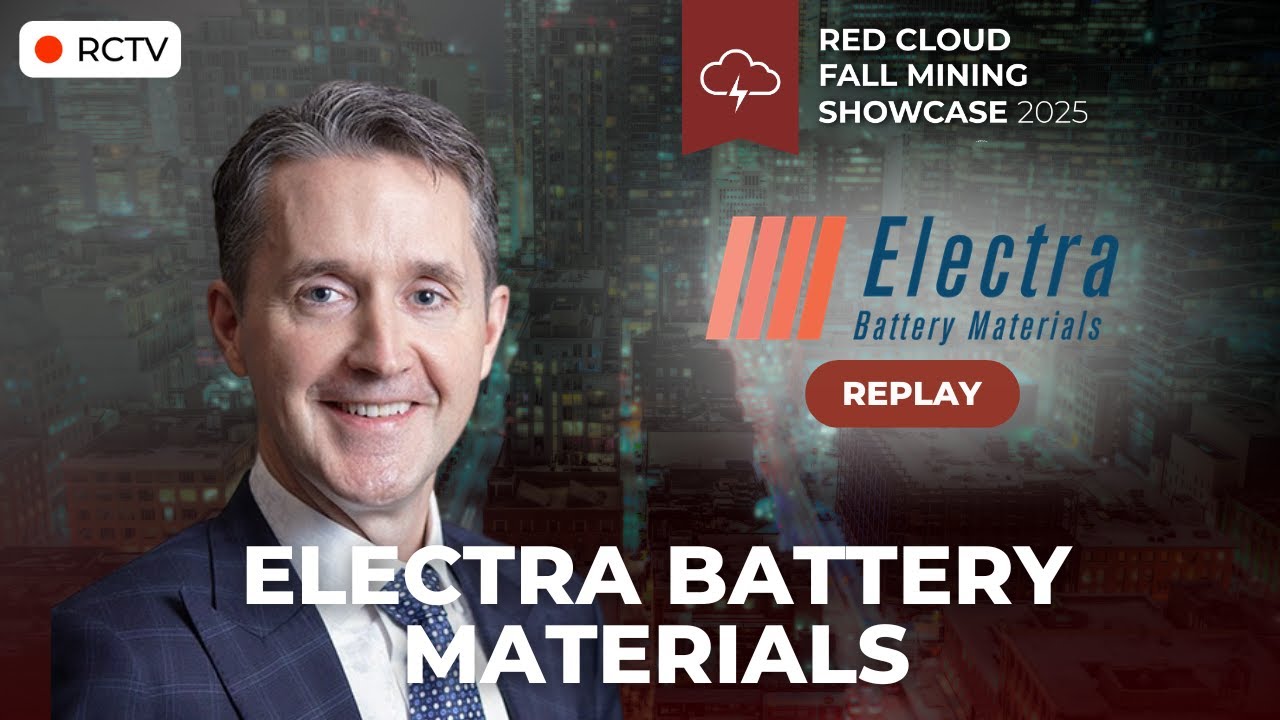 Electra Battery Materials Replay | Red Cloud’s Fall Mining Showcase 2025