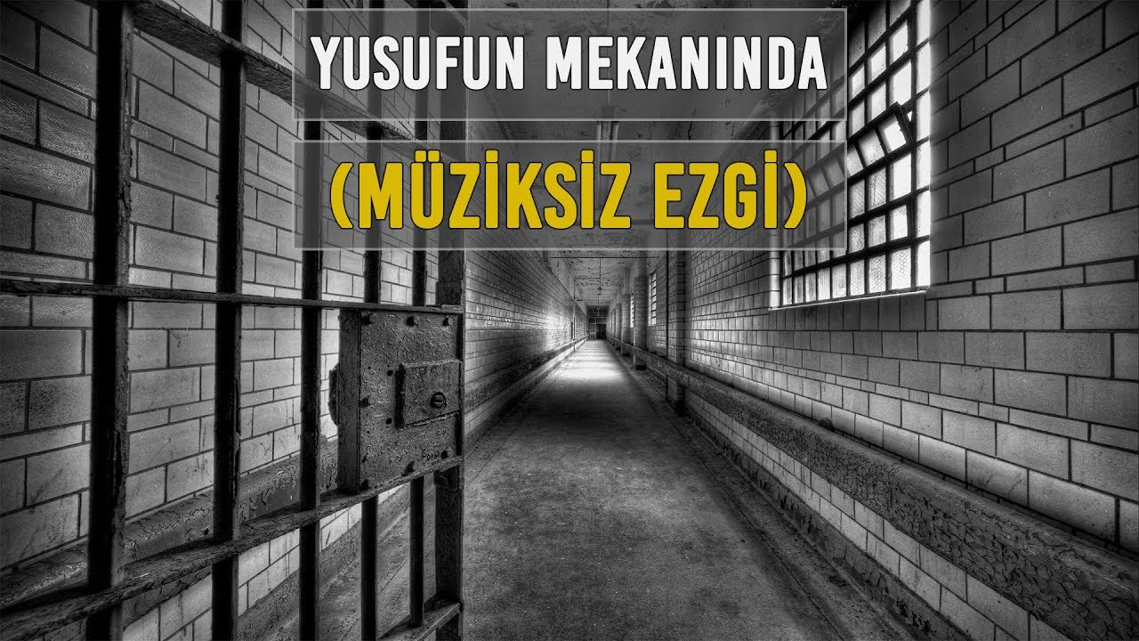 YUSUFUN MEKANINDA (MÜZİKSİZ EZGİ)