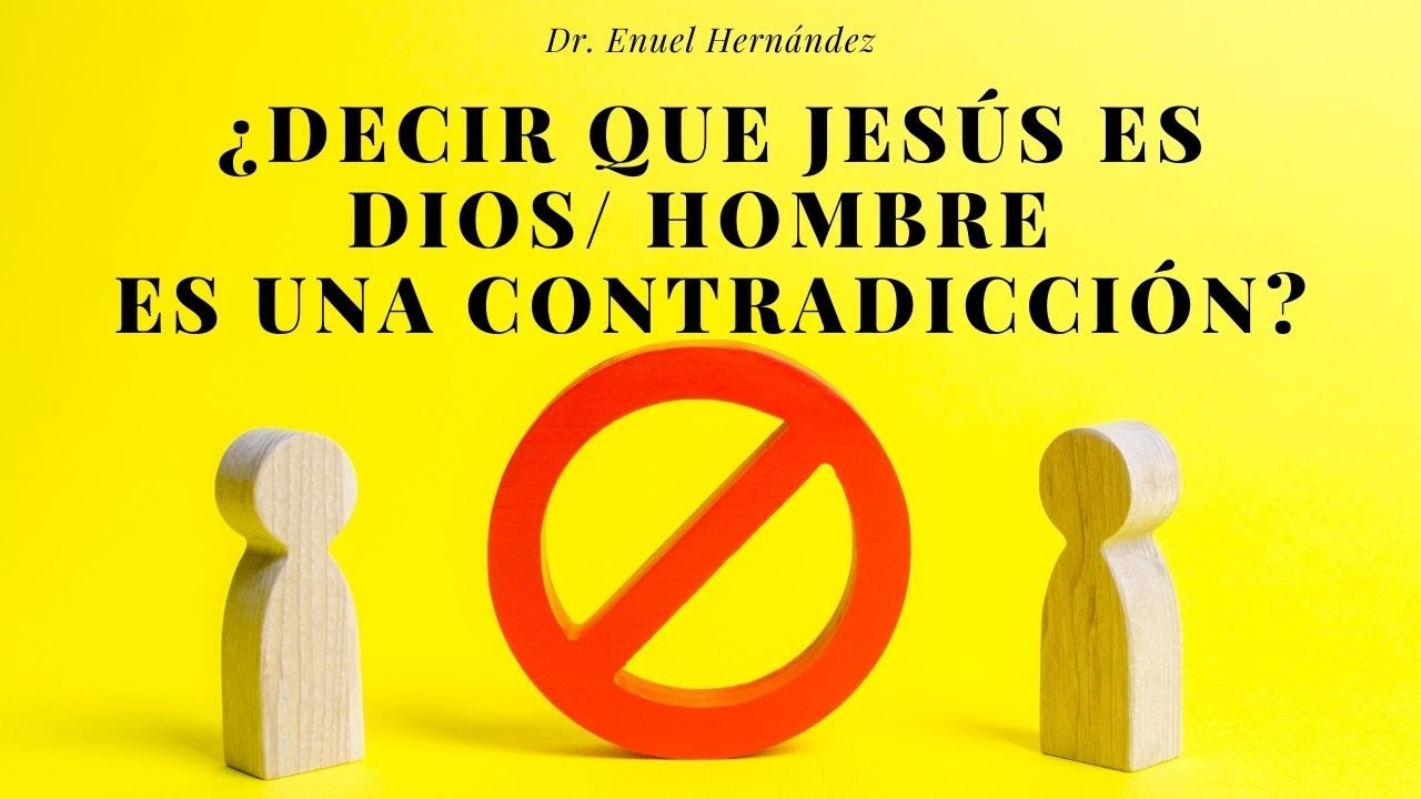 La Union Hipostática de Jesús nos explica el Dr Enuel Hernandez