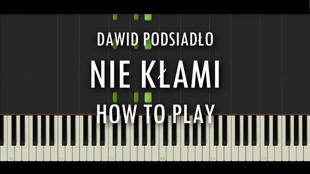 Dawid Podsiadło - Nie Kłami (How to play)
