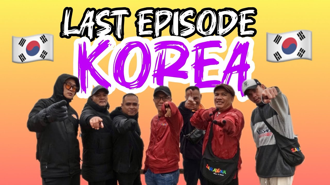 last episode | KOREA - SOKCHO | VLOG