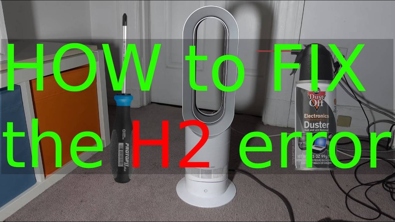 How to ACTUALLY solve the H2 error on the Dyson hot+cool fan