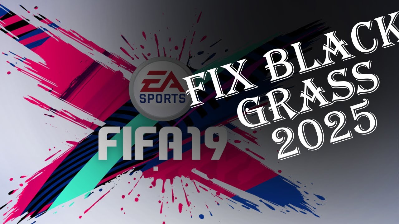 Fix FIFA 19 LAG AND BLACK GRASS ISSUE