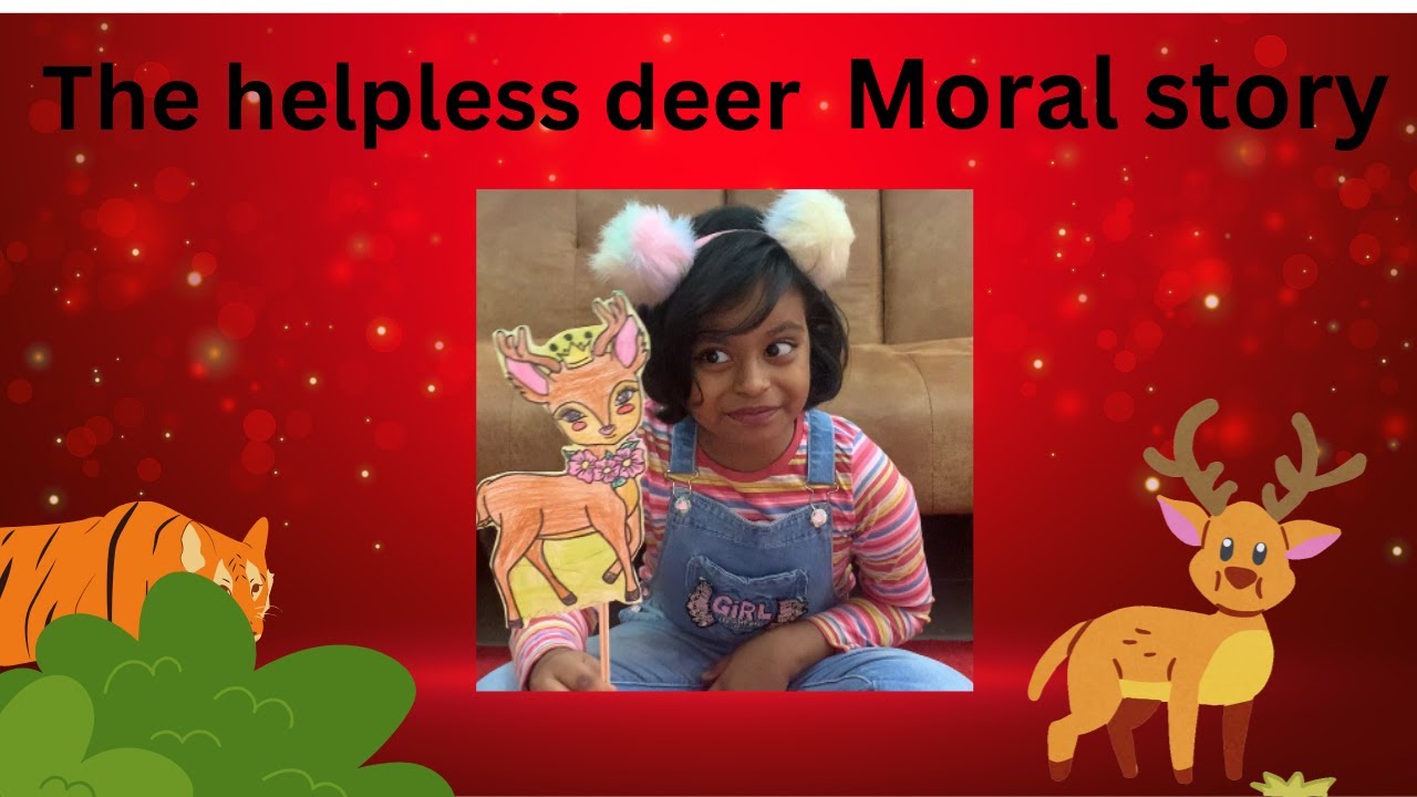Best moral story for kids /story with props /helpless deer