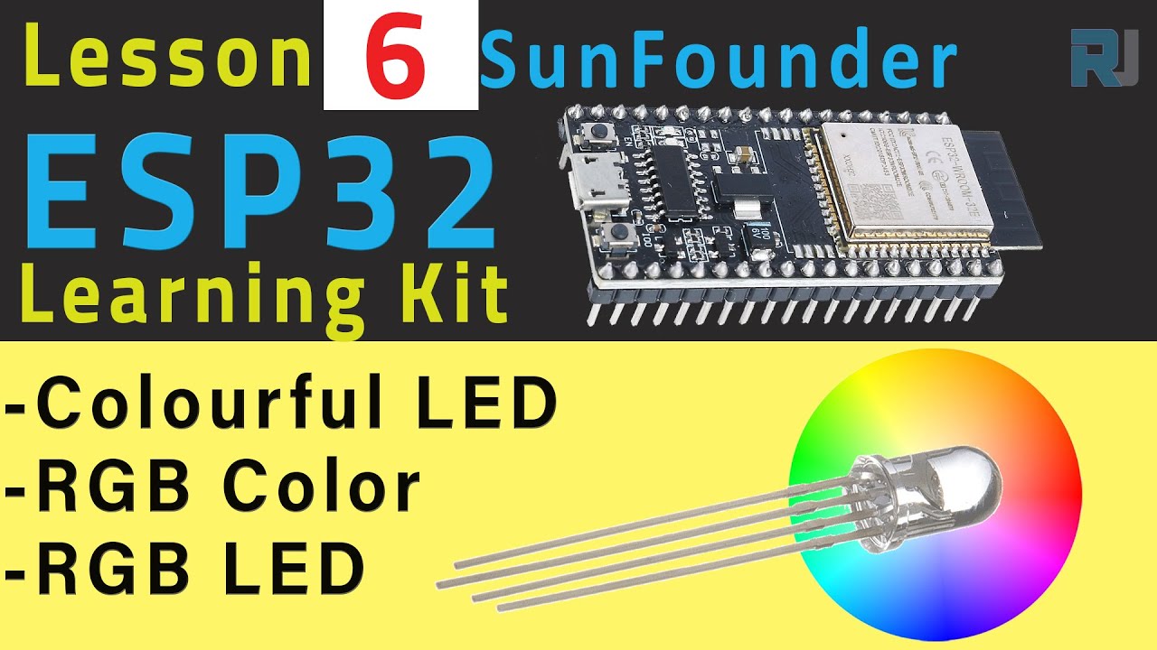 ESP32 Tutorial 6 - Using RGB LED Project 2.3 -SunFounder's ESP32 IoT Learning kit