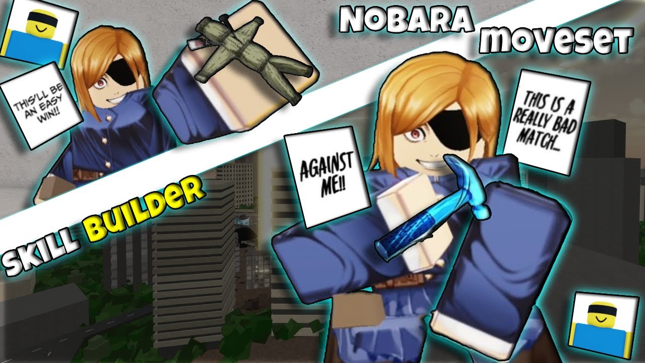 *NOBARA* Moveset using SKILL BUILDER... | Jujutsu Shenanigans