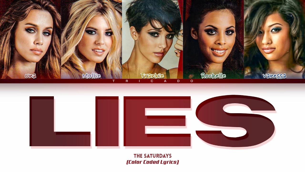 The Saturdays - Lies (Color Coded Lyrics)
