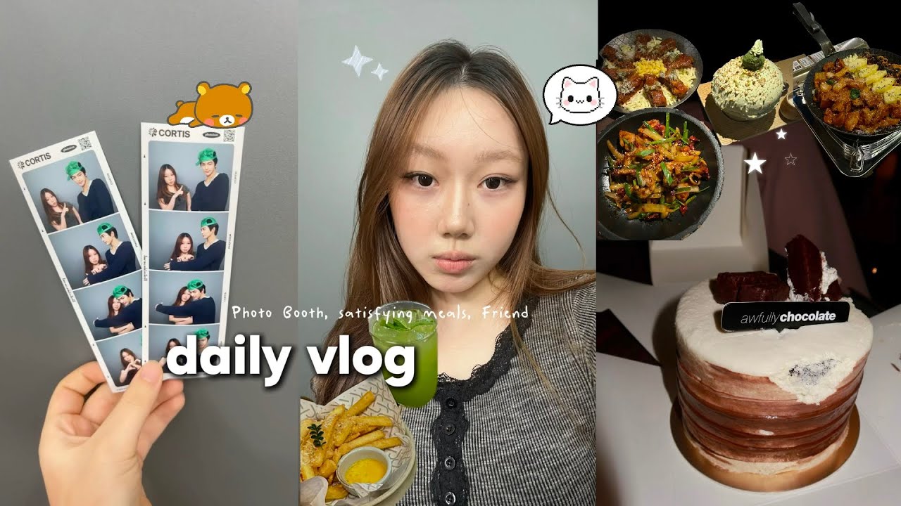 daily dairies🧸:photo booth,satisfying meals,chocolate cake,happy time with friend