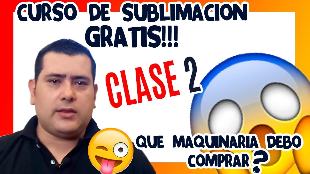 ▶️ CURSO DE SUBLIMACIÓN GRATIS❗️ 😍 CLASE#2 2025 QUE MAQUINAS DEBO COMPRAR