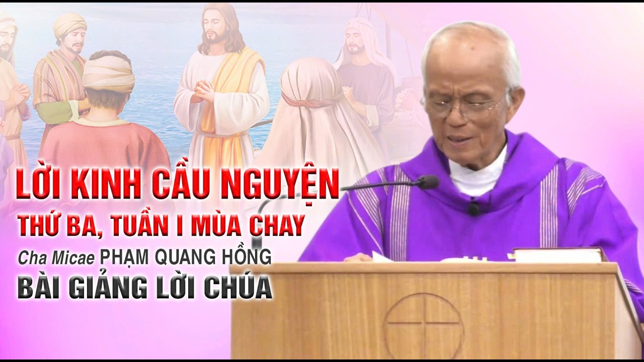 Lời kinh cầu nguyện - Bài giảng rất ý nghĩa của Cha Phạm Quang Hồng