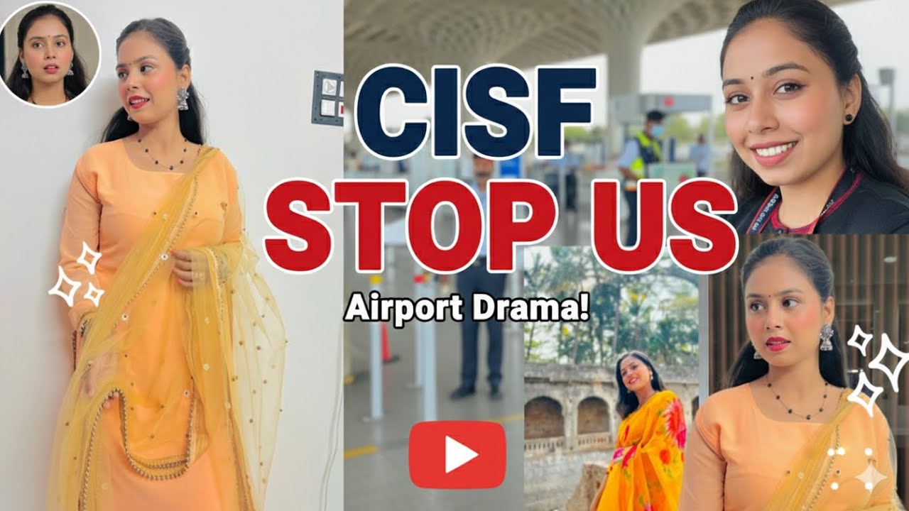 Cisf stop us why ????