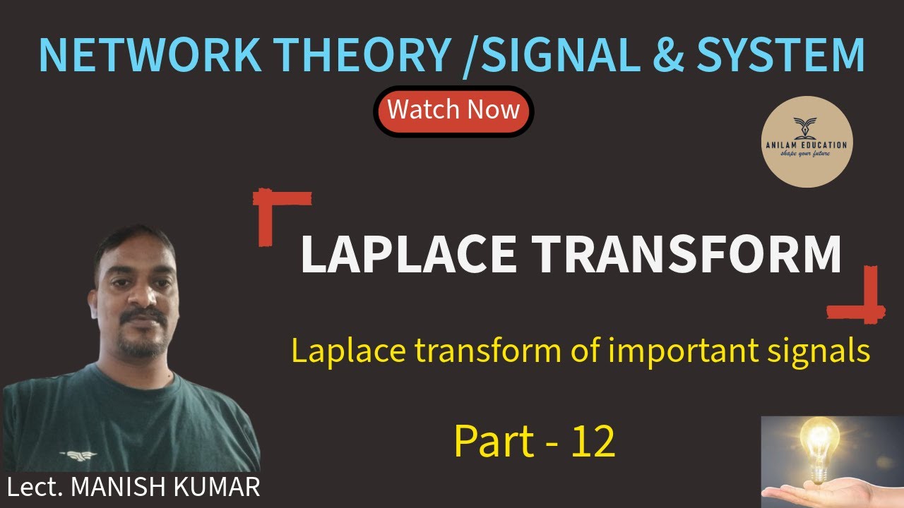Network theory / Signal & system #LaplaceTransform of important signals part 12# Lect.  MANISH KUMAR