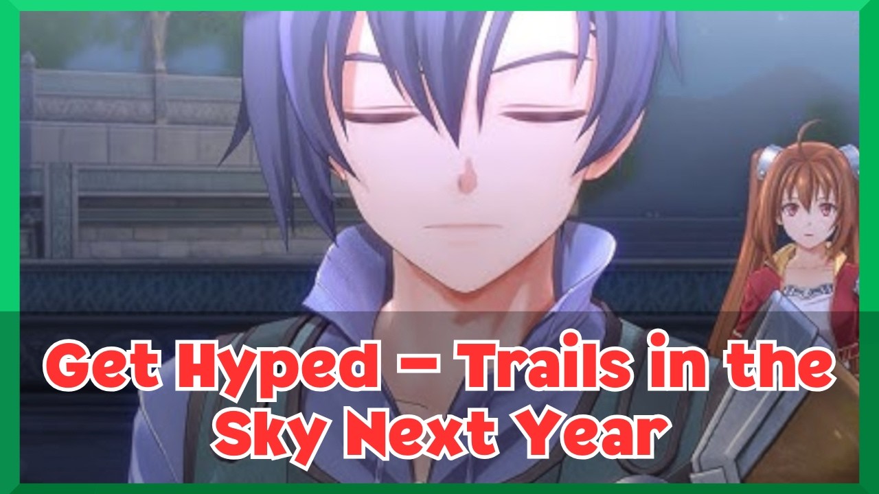 Ремейк второй главы Trails in The Sky выйдет в следующем году!