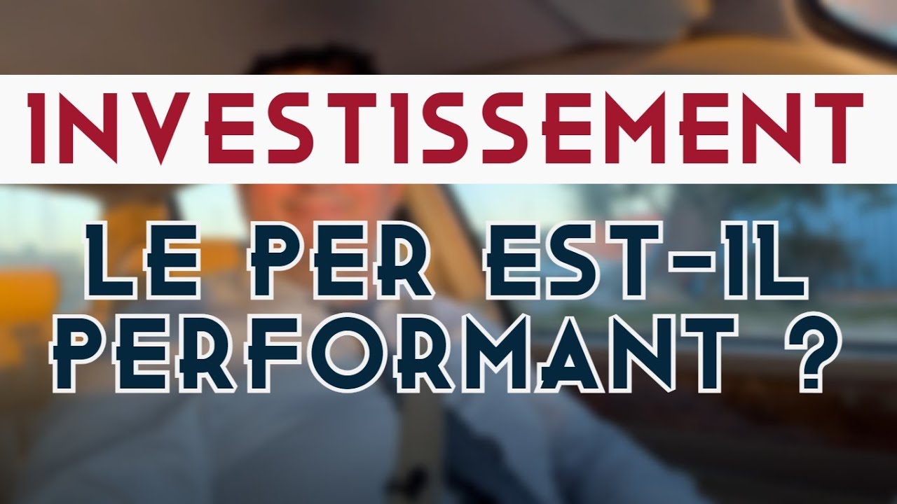 Investissement : le PER est-il performant pour une profession liberale de 30 ans ?
