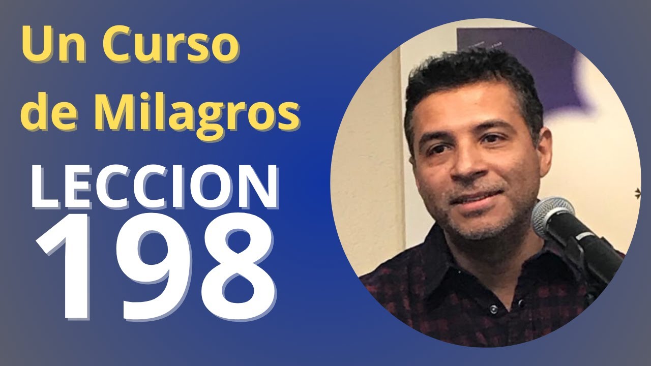 Lección 198: Sólo mi propia CONDENACION me hace DAÑO
