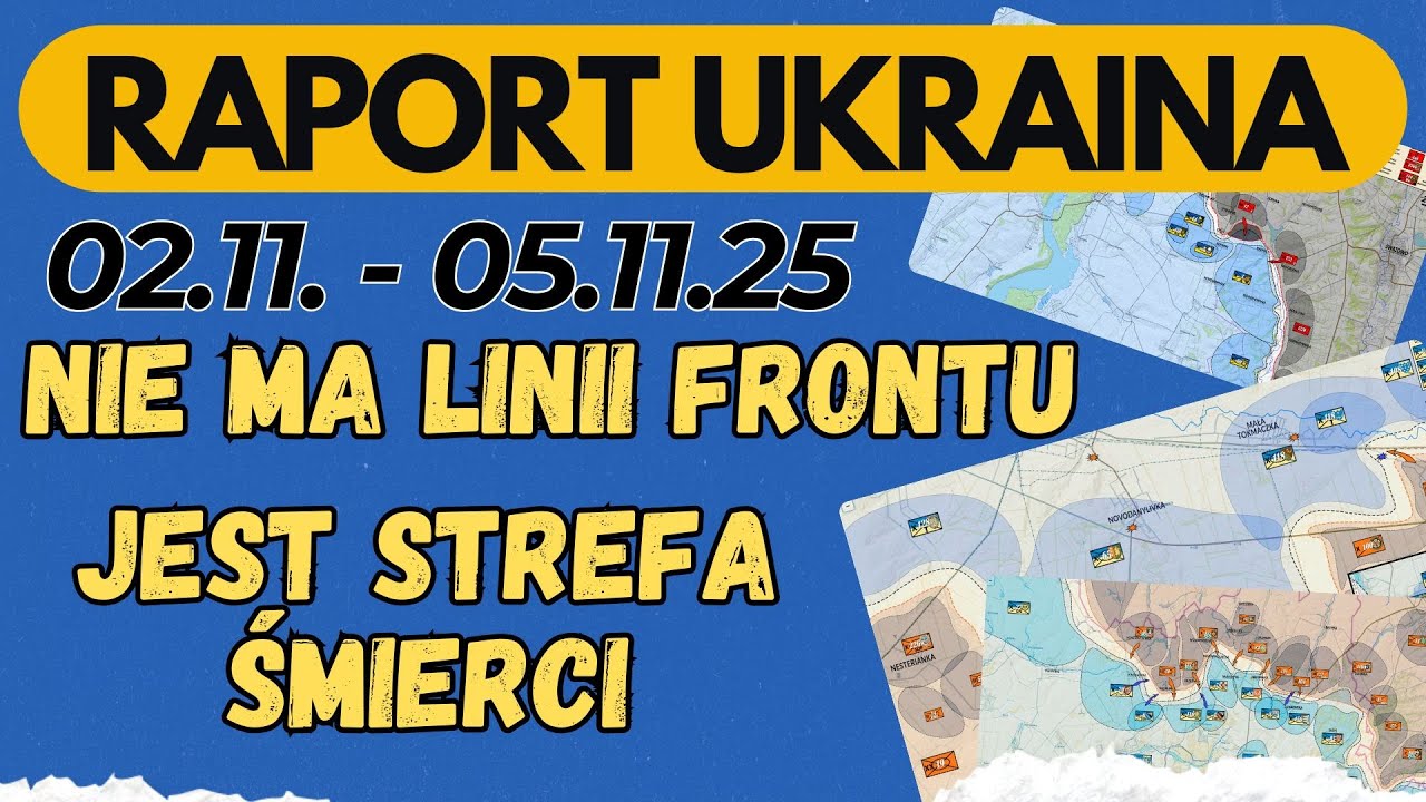Raport Ukraina, Nie ma linii frontu, jest strefa Śmierci, 02.11 - 051.11.25