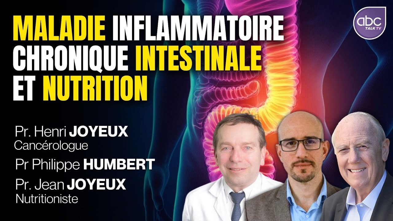 L’IMPACT des INTESTINS sur votre SANTÉ GLOBALE - Pr H. JOYEUX , Pr P HUMBERT et Pr J. JOYEUX